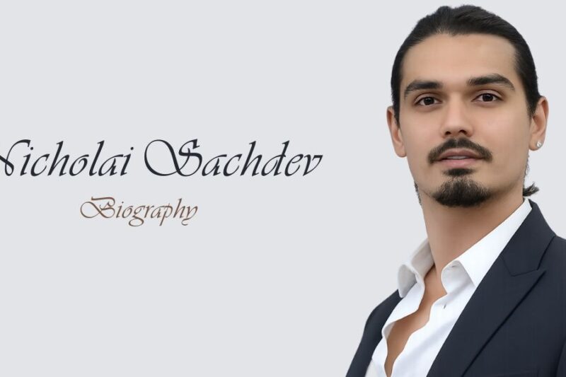 Nicholai Sachdev: Biography, Age, Net Worth, Wife, Career & Family