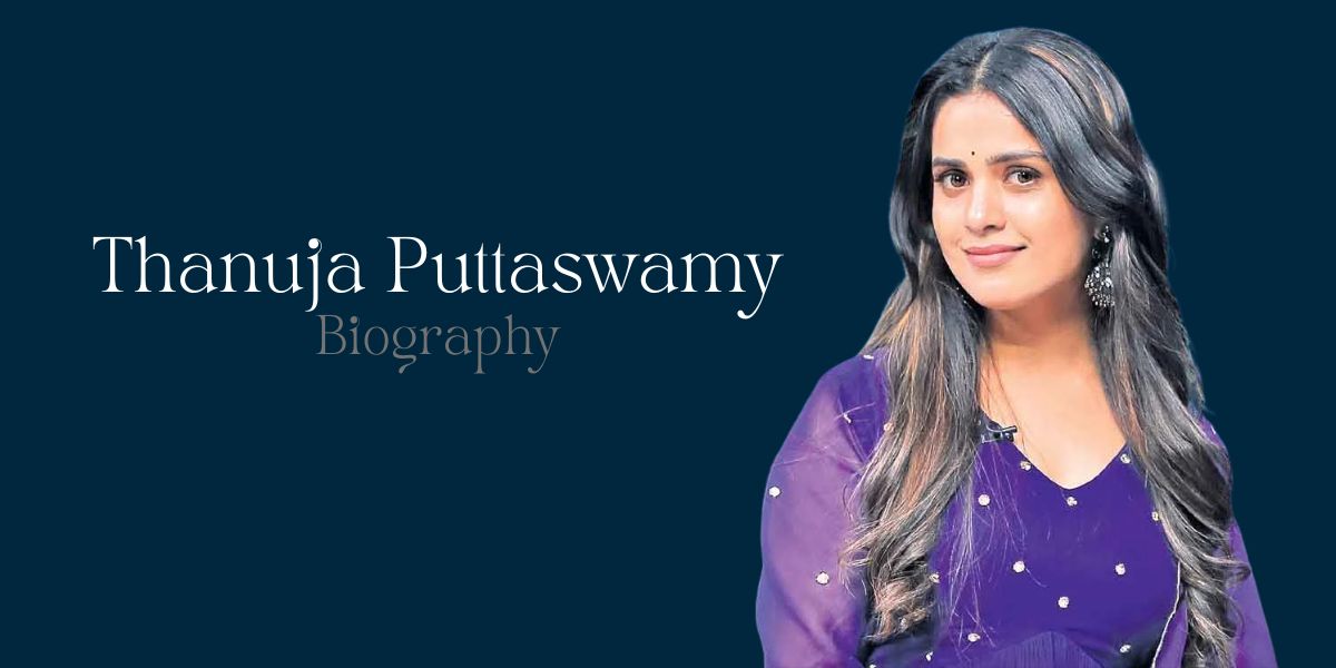 Thanuja Puttaswamy Biography, Age, Husband, Career & More