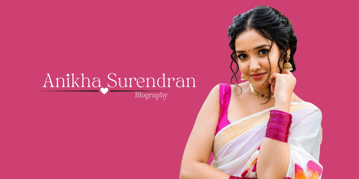 Anikha Surendran Biography (2026): Age, Height, Family, Movies, Net Worth & More