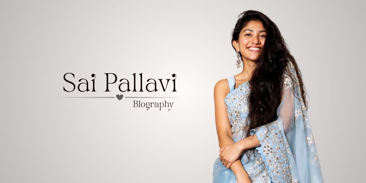 Sai Pallavi: Age, Biography, Husband, Family, MBBS Degree, Movies, Net Worth, Height & Career (2026)