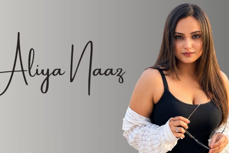 Aliya Naaz: Age, Height, Boyfriend, Web Series List & Net Worth