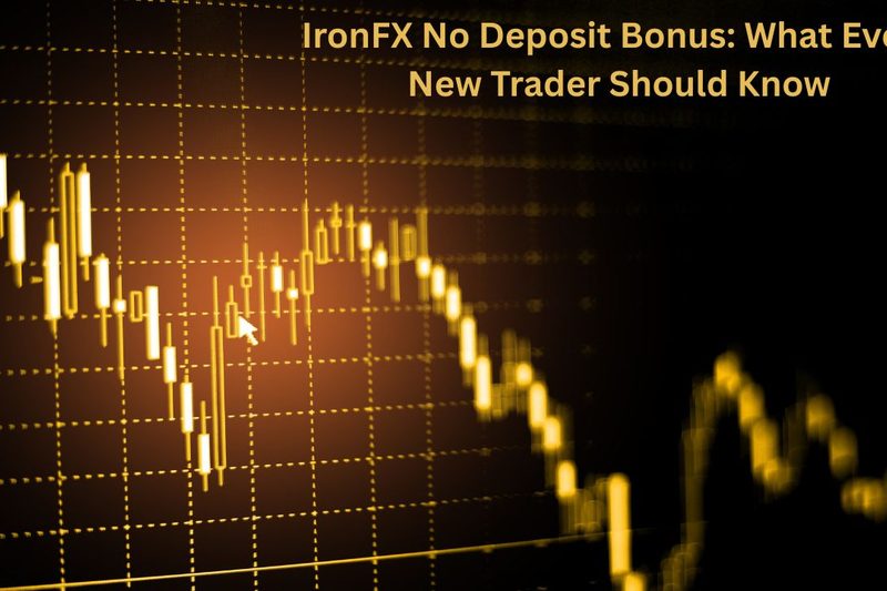 IronFX No Deposit Bonus: What Every New Trader Should Know