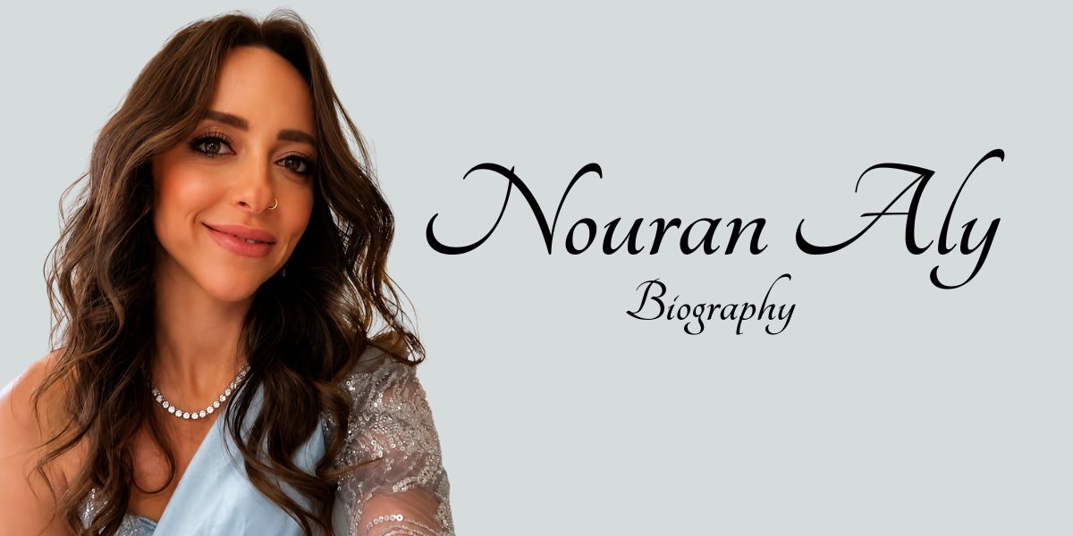Nouran Aly Biography (2026): Age, Height, Husband, Children, Career & Net Worth