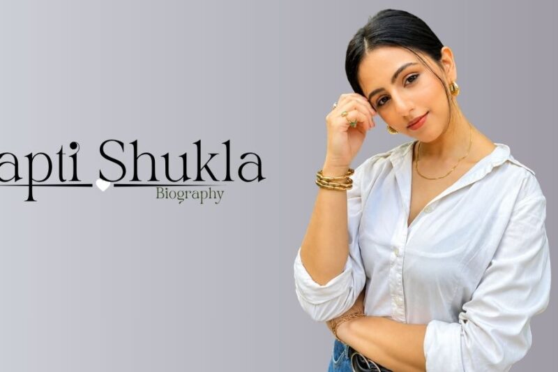 Prapti Shukla Biography (2026): Age, Family, Education, Career & Net Worth