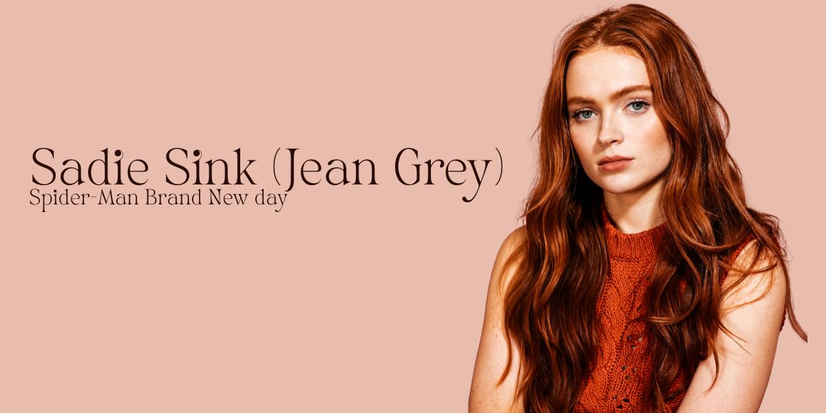 Sadie Sink (Jean Grey) In Spider-Man Brand New day: Age, Height, Boyfriend, Movies & More
